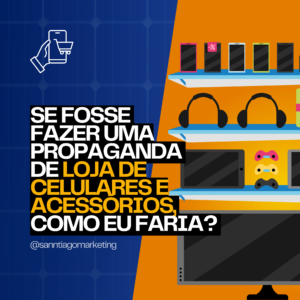 Propaganda para loja de celulares acessórios e assistência